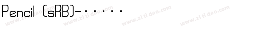 Pencil (sRB)字体转换
